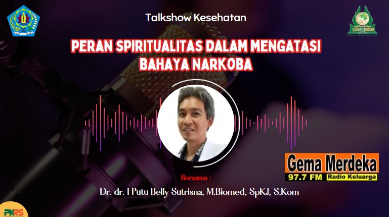 Talkshow Kesehatan tentang " PERAN SPIRITUALITAS DALAM MENGATASI BAHAYA NARKOBA "