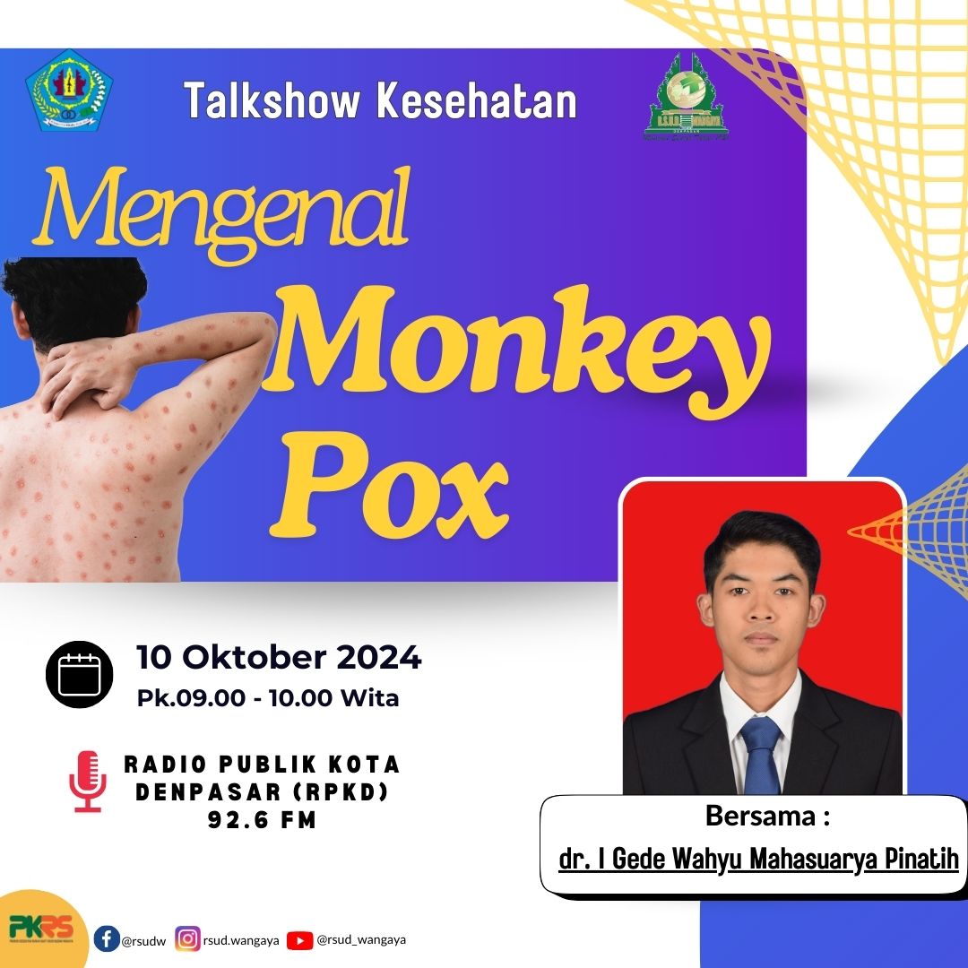 Mengenak Monkey Pox bersama narasumber kita dr. I Gede Wahyu Mahasuarya Pinatih 