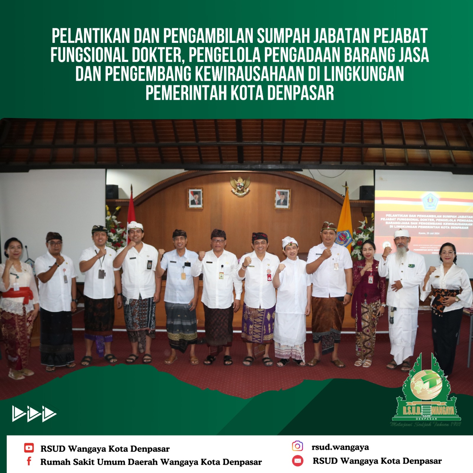 PELANTIKAN DAN PENGAMBILAN SUMPAH JABATAN PEJABAT FUNGSIONAL DOKTER, PENGELOLA PENGADAAN BARANG JASA DAN PENGEMBANG KEWIRAUSAHAAN DI LINGKUNGAN PEMERINTAH KOTA DENPASAR