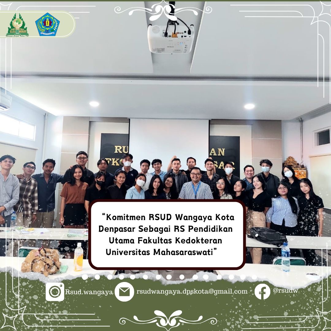 Komitmen RSUD Wangaya Kota Denpasar Sebagai RS Pendidikan Utama Fakultas Kedokteran Universitas Mahasaraswati 